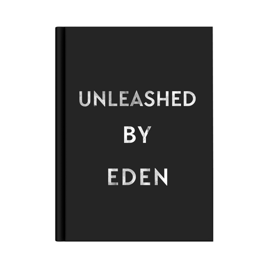 Unleashed by Eden (Book 4 - Eden Series) - Special Edition Foil Hardback